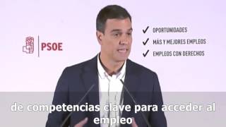 Vídeo PSOE Pedro Sánchez Una oportunidad para los jóvenes sin empleo y baja formación