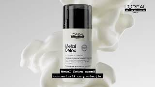 NOU: METAL DETOX Crema fara clatire de la L'Oreal Professionnel