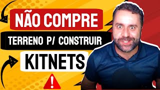 TERRENO PARA CONSTRUIR KITNETS: Não compre sem antes ver esse vídeo!