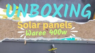 Waree 400w Solar panels unboxing/ Amazing price in the market