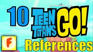 10 Teen Titans Go! References