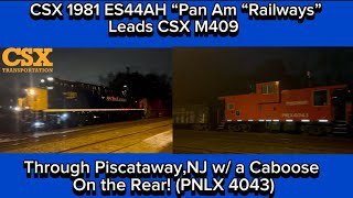 CSX 1981 ES44AH “Pan Am Railways” leads CSX M409 at Piscataway,NJ w/ PNLX 4043 Caboose  on the rear!