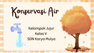 Kampanye Konservasi Air | Kelompok Jujur