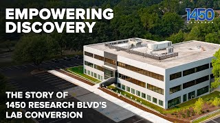 Empowering Discovery: The Story of 1450 Research Blvd's Lab Conversion