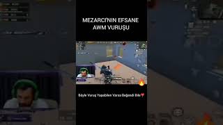 MEZARCI'NIN EFSANE AWM VURUŞU🔥#pubgmobile #pubg #shorts #mezarci #mezarcı #barisg #ersinyekin