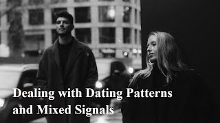 10 Tips to Change Dating Patterns and Remove Mixed Signals