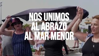 Nos unimos al abrazo al Mar Menor