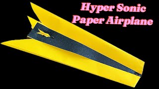 How To Make A Hyper Sonic Origami Paper Airplane That’s Fly Very Far Away