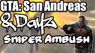 GTA: San Andreas -- DayZ Mod | Sniper/Ambush (MTA)