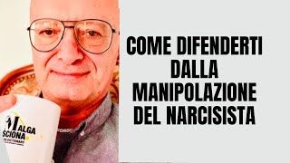 COME DIFENDERTI DALLA MANIPOLAZIONE DEL NARCISISTA