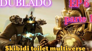 skibidi toilet multiverse 6 (parte 1) dublado