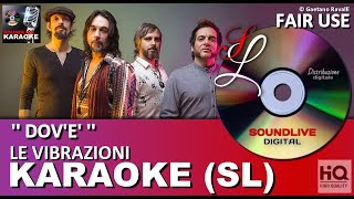 Le Vibrazioni - Dov'e' - karaoke con cori (SL) (HQ) Fair Use