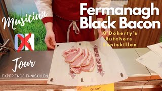 Experience Enniskillen - Fermanagh Black Bacon, O’Doherty’s Butchers