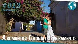 O QUE FAZER EM COLONIA DO SACRAMENTO ⎮ T1・EP12