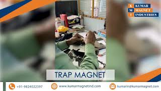 Trap Magnet