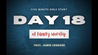 30 Days of Family Worship (Day 18)