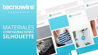 Tipos de materiales y configuraciones para corte con Silhouette