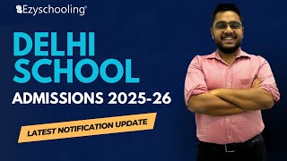 Delhi School Admission Forms (Nursery/KG/Class1) Notification 2025-26 | Apply Online