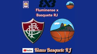 Jogo de 3X3 da @FBERJPLAY Fluminense x Basquete RJ sub 18