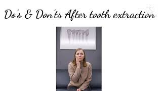 DO'S & DON'TS AFTER TOOTH EXTRACTION/REMOVAL