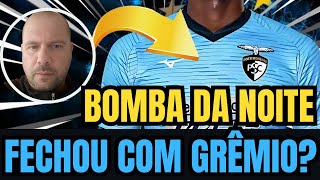 🔵⚫️⚪️ URGENTE ! FECHADO COM O GRÊMIO? LESIONADO VOLTANDO !  NEGÓCIO AVANÇADO? NOTÍCIAS DO GRÊMIO