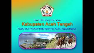 Peluang Investasi Kabupaten Aceh Tengah