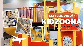 Kidzoona SM Fairview| Indoor Playground| Rates& Tour