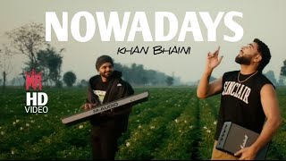 Nowadays (Official Video) Khan Bhaini l Guri Nimana | New Punjabi Song 2024