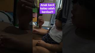 anak kecil kalau berdoa!!! #doa #doamustajab #doaanaksholeh #doaanak #doaanakmuslim #doaanaknegeri