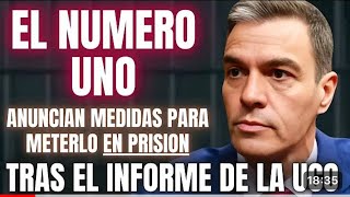 🛑ÚLTIMA HORA 🛑PEDRO SÁNCHEZ ANTE LA JUSTICIA ‼️QUERELLA EN LA AUDIENCIA NACIONAL ‼️INFORME UCO N * 1