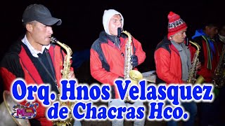 Orq. Hermanos Velasquez de Chacras en Fiesta Patronal 3 Mayo en Cochas Margos Hco. ((Noche Buena ))