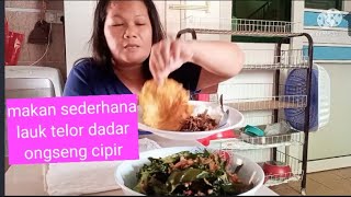 TKW MAKAYSIA MAKAN SEDERHANA SAMA ONGSENG CIPIR TELOR DADAR