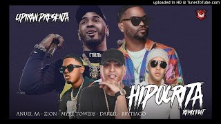 Anuel AA Ft Zion, Myke Towers, Brytiago, Darell - Hipocrita (Remix)