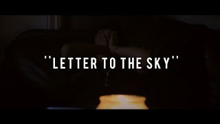 Alex E. Styles - ''Letter To The Sky'' (Official Video)