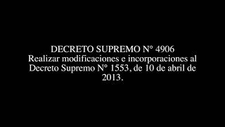 DECRETO SUPREMO N° 4906 - Realizar modificaciones e incorporaciones al Decreto Supremo N° 1553