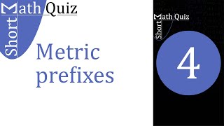 Metric prefixes: Quiz 4