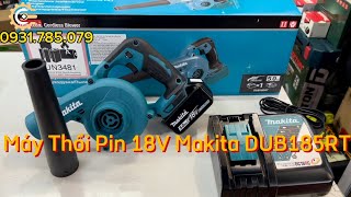 Máy Thổi Bụi Pin 18V Makita DUB185RT| Cordless Blower| Công Cụ Máy Móc