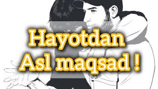 Hayotdan asl maqsad _ Muhammad Xoblos maruzalari