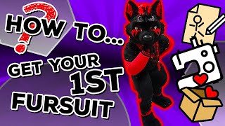 HOW to GET your (first) FURSUIT!