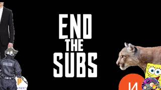 End The Subs Canción Completa.