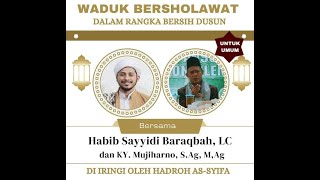 WADUK BERSHOLAWAT BERSAMA HABIB MUSTHAFA SAYYIDI BARAQBAH