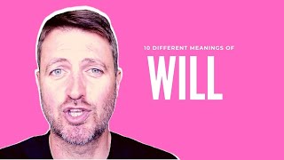 10 different MEANINGS of WILL in English