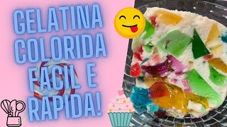 GELATINA COLORIDA: Isa na Cozinha - RECEITA RÁPIDA E GOSTOSA!!!