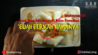 Buah Ini Hanya Ada Saat Bulan Puasa Saja, seperti ini cara olahannya