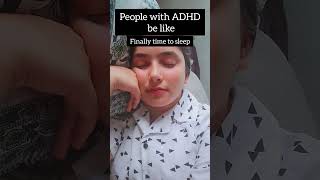 people with ADHD be like....🤣👀😂#fypシviral #relatablestuff #funny