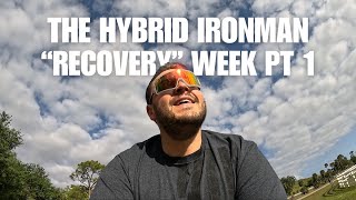 THE HYBRID IRONMAN S1EP3 | "Recovery" Week Pt 1