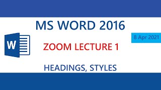 MS Word 2016 - Headings & Style Group - Zoom Lecture 1