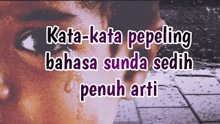 Kata-kata pepeling bahasa sunda sedih penuh arti