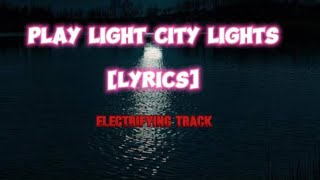 THE SEVEN SWORDS- Play Light City Lights - Dancing in the Glow (Official lyrics track)"