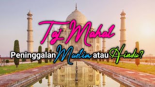 TAJ MAHAL - PENINGGALAN MUSLIM ATAU HINDU??? [4K] #TAJMAHAL #INDIA #AGRA @tajmahal2037